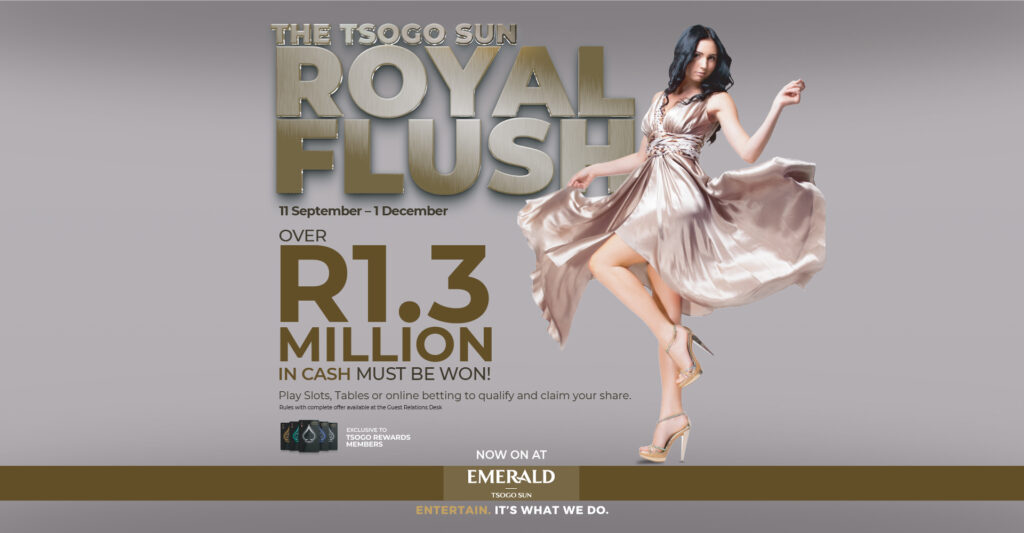 The Tsogo Sun Royal Flush