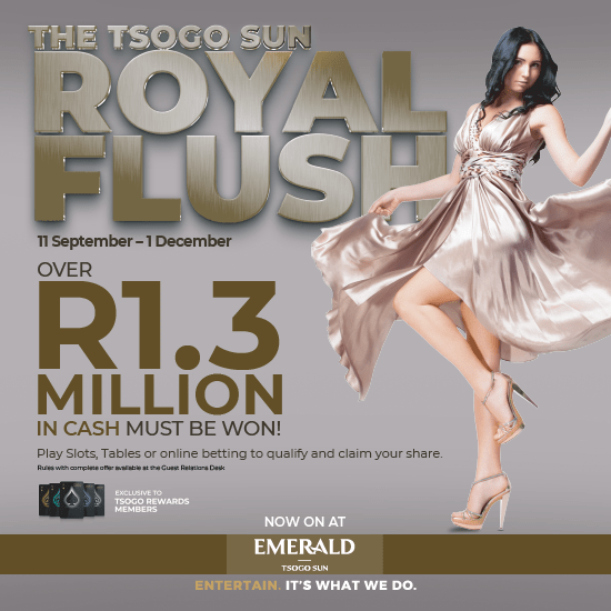 The Tsogo Sun Royal Flush